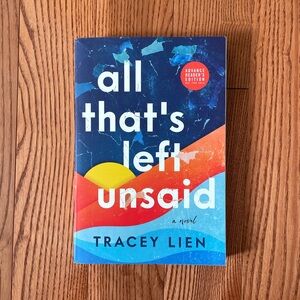 2/$15 ARC, All That’s Left Unsaid by Tracey Lien